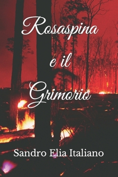 Paperback Rosaspina e il Grimorio [Italian] Book