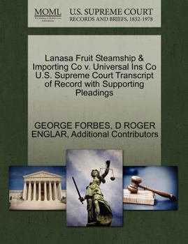 Paperback Lanasa Fruit Steamship & Importing Co V. Universal Ins Co U.S. Supreme Court Transcript of Record with Supporting Pleadings Book