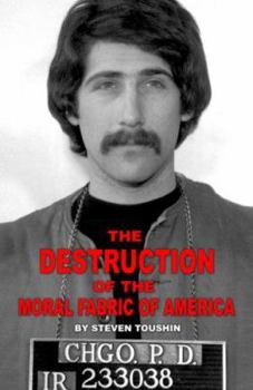 Paperback The Destruction of the Moral Fabric of America Book