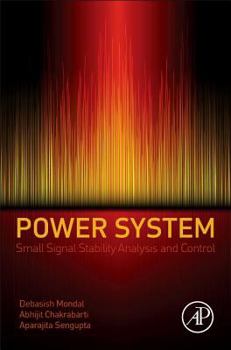 Hardcover Power System Small Signal Stability Analysis and Control Book