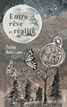 Entre rêve et réalité (French Edition)