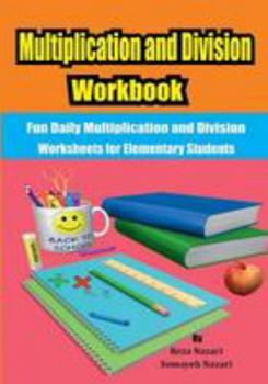 Paperback Multiplication and Division Workbook: Fun Daily Multiplication and Division Worksheets for Elementary Students Book