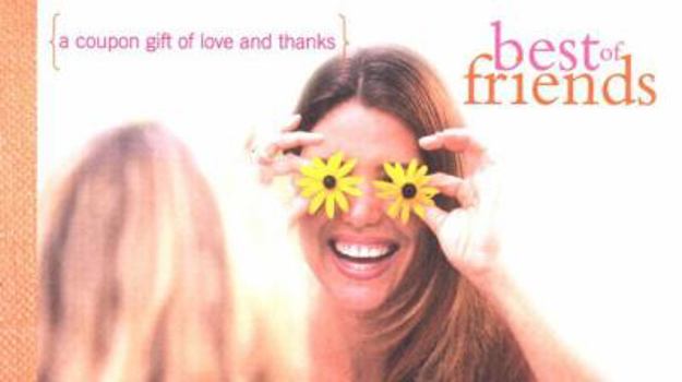 Paperback Best of Friends: A Coupon Gift of Love and Thanks Book