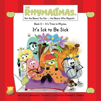 Paperback It's Ick to Be Sick: It's Time to Rhyme Book