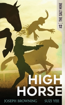 High Horse - Book #12 of the Salt Mine