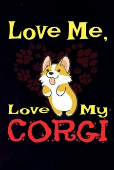 love me,love my corgi: Dog Lovers Composition notebook,Wide Ruled Lined notebook.Cutest Corgi Composition Notebook for school, work, or home!