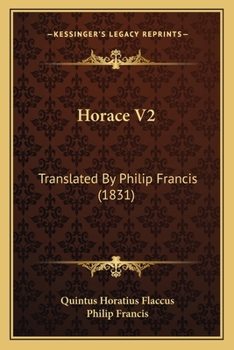Paperback Horace V2: Translated by Philip Francis (1831) Book