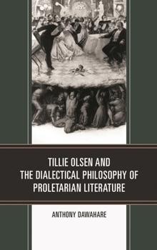 Paperback Tillie Olsen and the Dialectical Philosophy of Proletarian Literature Book