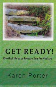 Paperback Get Ready!: Practical Ideas to Prepare You for Ministry Book