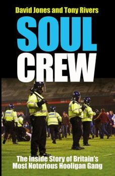 Paperback Soul Crew: The Inside Story of Britain's Most Notorious Hooligan Gang Book