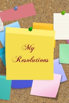 Paperback My Resolutions: Lined journal to write your resolutions and goals for the New Year. Book