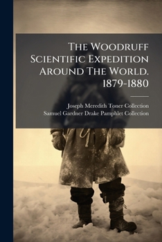 Paperback The Woodruff Scientific Expedition Around The World. 1879-1880 Book