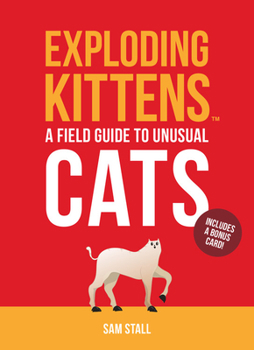 Hardcover Exploding Kittens: A Field Guide to Unusual Cats Book