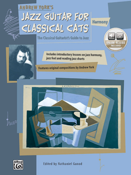 Paperback Jazz Guitar for Classical Cats: Harmony (The Classical Guitarist's Guide to Jazz, Book & Online Audio Book