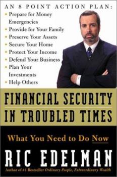 Hardcover Financial Security in Troubled Times: What You Need to Do Now Book