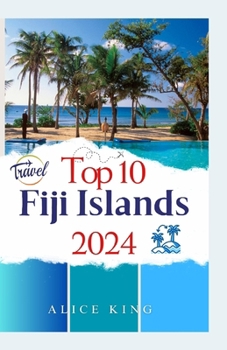 Paperback Top 10 Fiji Islands (Standard Color Guide): The ultimate guide to planning and choosing your right vacation island Book