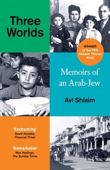 Paperback Three Worlds: Memoirs of an Arab-Jew - Winner of the Pen Hessell-Tiltman Prize Book