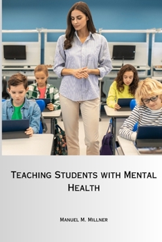 Paperback Teaching Students with Mental Health Book