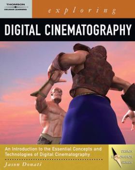 Paperback Exploring Digital Cinematography [With CDROM] Book