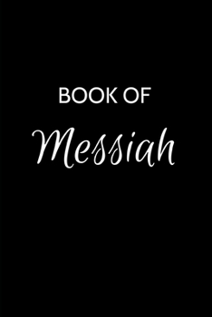 Paperback Book of Messiah: Messiah Journal - A Gratitude Journal Notebook for Men Boys Fathers and Sons with the name Messiah - Handsome Elegant Book