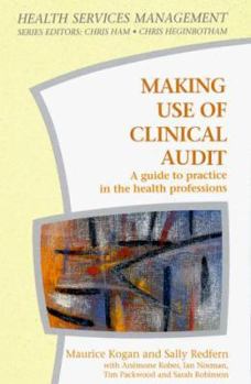 Hardcover Making Use of Clinical Audit: A Guide to Practice in the Health Professions Book