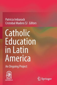 Paperback Catholic Education in Latin America: An Ongoing Project Book