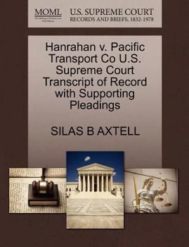 Paperback Hanrahan V. Pacific Transport Co U.S. Supreme Court Transcript of Record with Supporting Pleadings Book