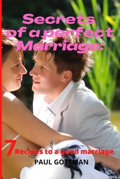 Paperback Secrets of a Perfect Marriage: 7 Recipes to a Good Marriage Book