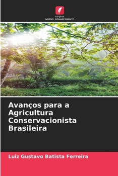 Paperback Avanços para a Agricultura Conservacionista Brasileira [Portuguese] Book