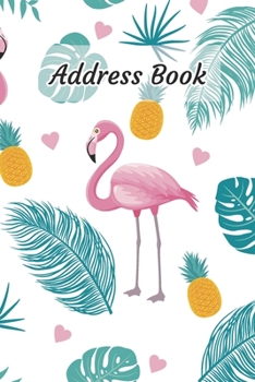 Address Book: Pink Flamingo Design | Keep Your Important Contacts in The One Organizer Name, Addresses, Email, Phone Numbers, Birthday | Custom Alphabetical Organizer