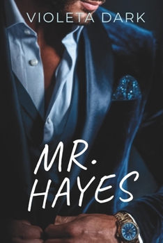 MR. HAYES: Une romance avec le PDG qui est le père de mon ex (LES MR. IRRÉSISTIBLES) (French Edition)