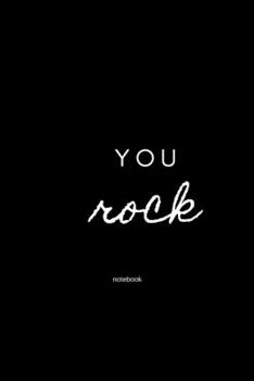 you rock notebook: Cute gift for Women and Girls | 6 x 9 - 120 college ruled PAGE... - Journal, Notebook, Diary, Composition Book