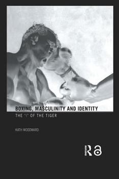 Hardcover Boxing, Masculinity and Identity: The 'I' of the Tiger Book