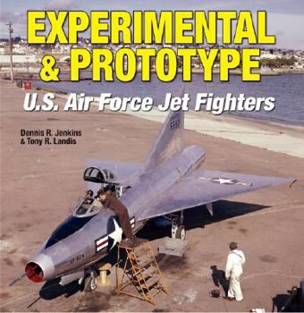 Hardcover Experimental & Prototype U.S. Air Force Jet Fighters Book