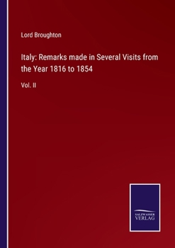 Paperback Italy: Remarks made in Several Visits from the Year 1816 to 1854: Vol. II Book