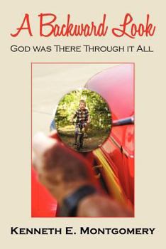 Paperback A Backward Look: God was There Through it All Book