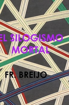 Paperback El Silogismo Mortal [Spanish] Book