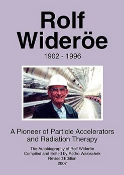 Paperback Rolf Wideröe: A Pioneer of Particle Physics and Radiation Therapy Book