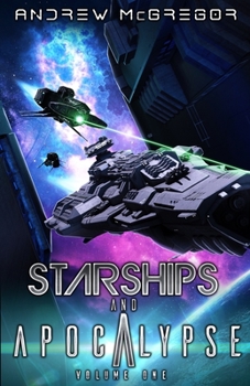 Paperback Starships and Apocalypse: Volume One Book