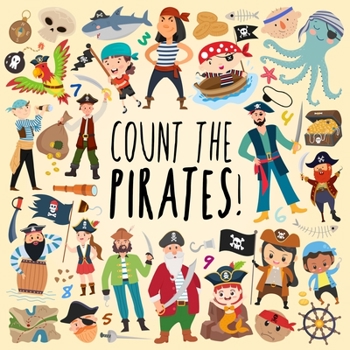 Paperback Count the Pirates!: A Fun Picture Puzzle Book for 3-5 Year Olds [Large Print] Book