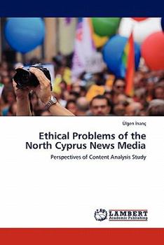 Paperback Ethical Problems of the North Cyprus News Media Book