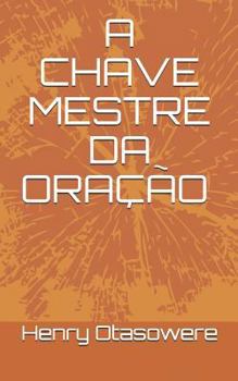 Paperback A Chave Mestre Da Oração [Portuguese] Book