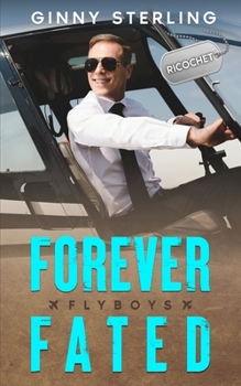 Forever Fated: A Marriage of convenience (Flyboys) - Book #17 of the Flyboys