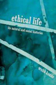 Paperback Ethical Life: Its Natural and Social Histories Book