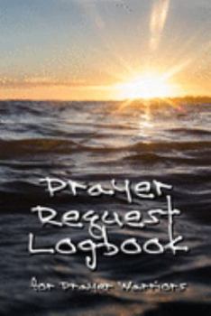 Paperback Prayer Request Logbook: for Prayer Warriors Book