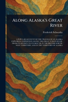 Paperback Along Alaska's Great River Book