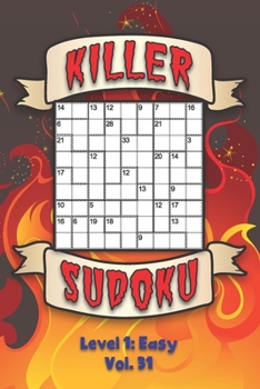 Paperback Killer Sudoku Level 1: Easy Vol. 31: Play Killer Sudoku With Solutions 9x9 Grids Easy Level Volumes 1-40 Sudoku Variation Travel Paper Logic Book