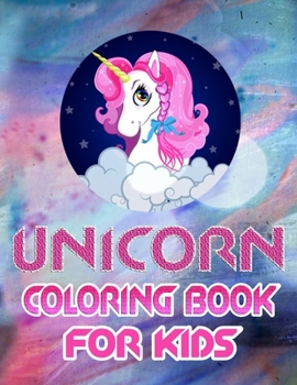 Unicorn Coloring Book For Kids: Magical Unicorn Coloring Books for Kids