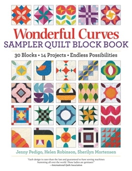 Paperback Wonderful Curves Sampler Quilt Block Book: 30 Blocks, 14 Projects, Endless Possibilities Book