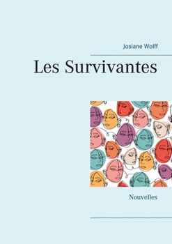 Paperback Les Survivantes: Nouvelles [French] Book